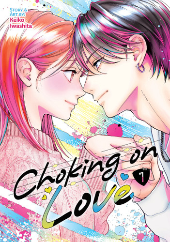 Choking on Love Vol. 7 (Choking on Love) book cover by Keiko Iwashita