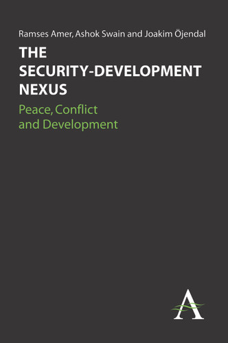 The Security-Development Nexus: Peace, Conflict and Development (Anthem Studies in Peace, Conflict and Development) book cover by 