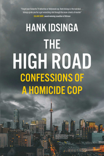 The High Road: Confessions of a Homicide Cop book cover by Hank Idsinga
