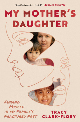 My Mother's Daughter: Finding Myself in My Family's Fractured Past book cover by Tracy Clark-Flory