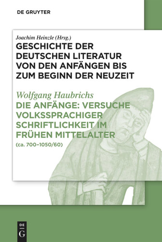Die Anfänge: Versuche volkssprachiger Schriftlichkeit im frühen Mittelalter: (ca. 700-1050/60) book cover by Wolfgang Haubrichs