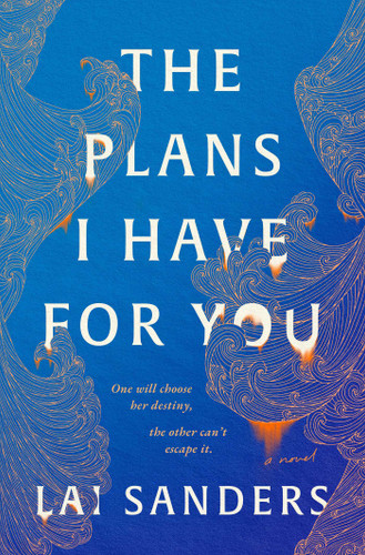 The Plans I Have for You: A Novel book cover by Lai Sanders