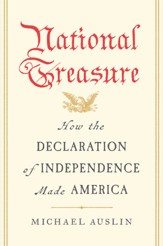 National Treasure: How the Declaration of Independence Made America book cover by Michael Auslin