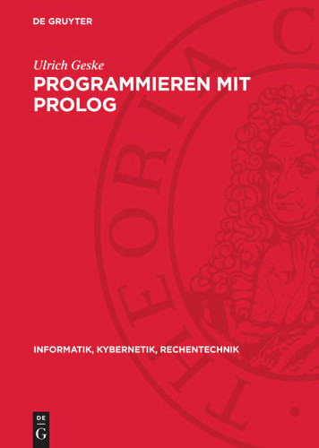 Programmieren mit PROLOG (Informatik, Kybernetik, Rechentechnik) book cover by Ulrich Geske