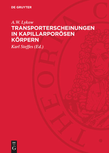 Transporterscheinungen in kapillarporösen Körpern [9783112754368]