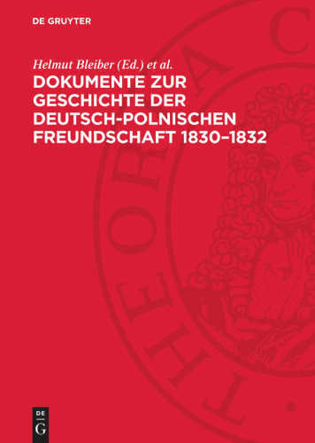 Dokumente zur Geschichte der deutsch-polnischen Freundschaft 1830–1832 book cover by 