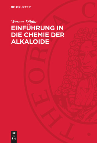 Einführung in die Chemie der Alkaloide book cover by Werner Döpke