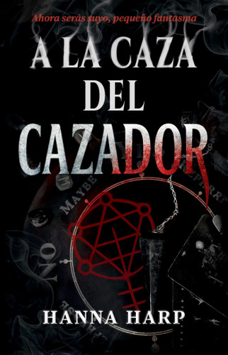 A la caza del cazador, Spanish-language edition of Haunting the Hunter: Una novela book cover by Hanna Harp