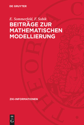 Beiträge zur mathematischen Modellierung (ZKI-Informationen) [9783112753422]