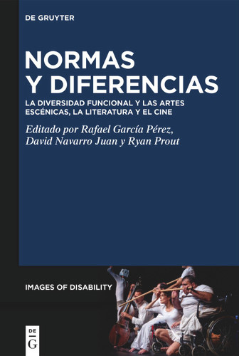 Normas y diferencias: La diversidad funcional y las artes escénicas, la literatura y el cine book cover by 
