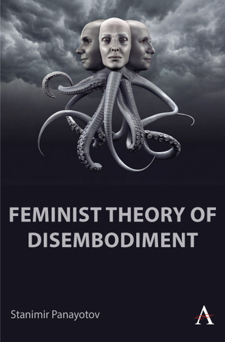 Feminist Theory of Disembodiment book cover by Stanimir Panayotov