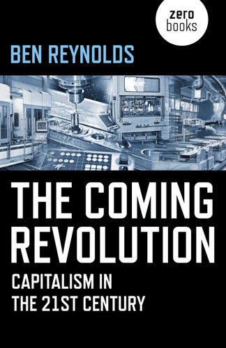 The Coming Revolution: Capitalism in the 21st Century book cover by Ben Reynolds