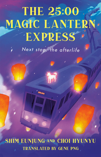 The 25:00 Magic Lantern Express book cover by Shim Eunjung, Choi Hyunyu