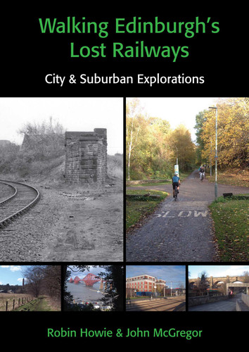 Walking Edinburgh's Lost Railways book cover by Robin Howie, John McGregor