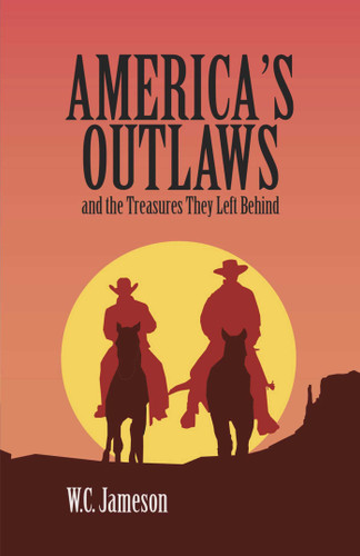 America's Outlaws and the Treasures They Left Behind book cover by WC Jameson