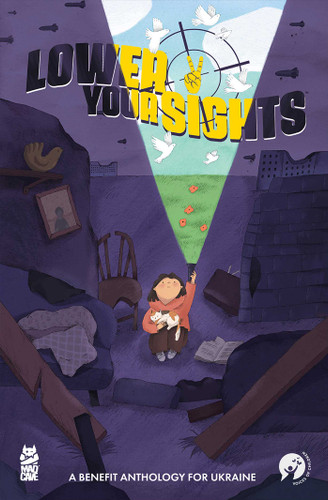 Lower Your Sights (Limited Edition Cover): A Benefit Anthology for Ukraine book cover by Matthew Clark, Beck Kubrick, Kevin Cuffe, Matt Kindt, Rich Douek, Jonathan Hedrick, Justin Richards, Charlotte Balogh, Joe Corallo, Ennun Ana Iurov, DB Andry, Jarred Luján, Sem Chyhlintsev, Lela Gwenn, Matt Harding, Brian Hawkins, Shane Patrick White, Tim Daniel, Ellie Egleton, Gabe Valentin, Jim Zub, Matthew Dow Smith, Andy Eschenbach, Eric Palicki, Bob Frantz, Shane Roeschlein