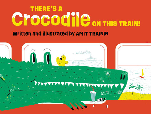There's a Crocodile on This Train! book cover by Amit Trainin