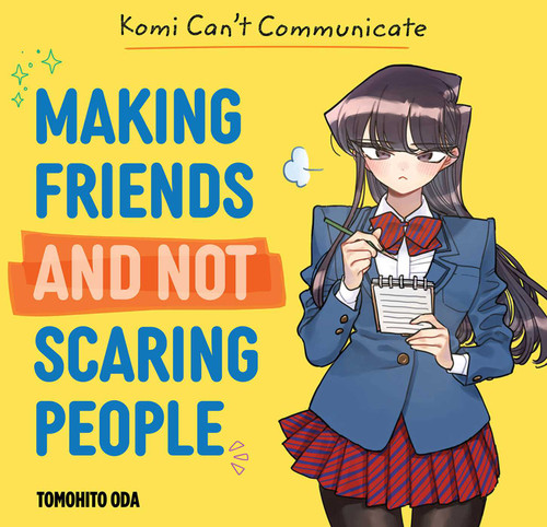 Komi Can't Communicate: Making Friends and Not Scaring People (Komi Can't Communicate: Making Friends and Not Scaring People) book cover by Tomohito Oda, Natalie Schriefer