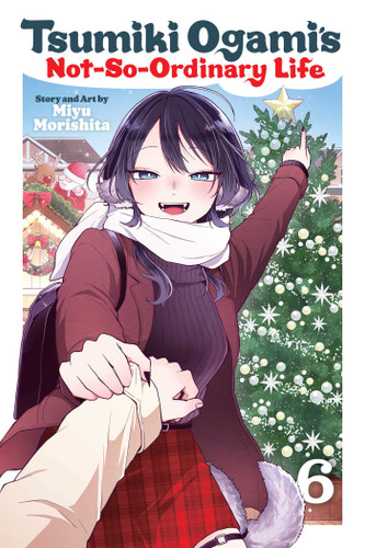 Tsumiki Ogami's Not-So-Ordinary Life, Vol. 6 (Tsumiki Ogami's Not-So-Ordinary Life) book cover by Miyu Morishita