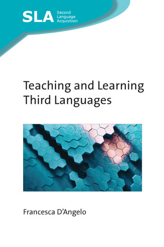 Teaching and Learning Third Languages (Second Language Acquisition #159) book cover by Francesca D'Angelo