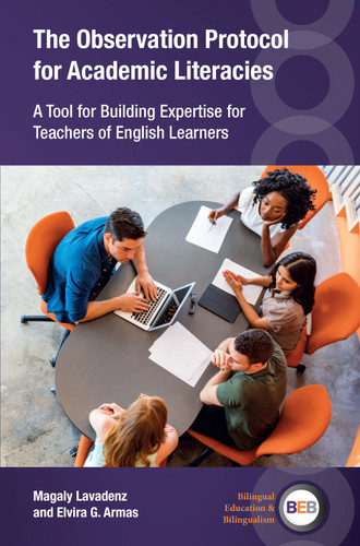 The Observation Protocol for Academic Literacies: A Tool for Building Expertise for Teachers of English Learners (Bilingual Education & Bilingualism #139) book cover by Magaly Lavadenz, Elvira G. Armas