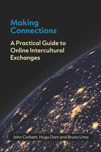 Making Connections: A Practical Guide to Online Intercultural Exchanges book cover by John Corbett, Hugo Dart, Bruno Ferreira de Lima