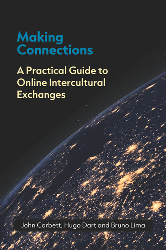 Making Connections: A Practical Guide to Online Intercultural Exchanges book cover by John Corbett, Hugo Dart, Bruno Ferreira de Lima