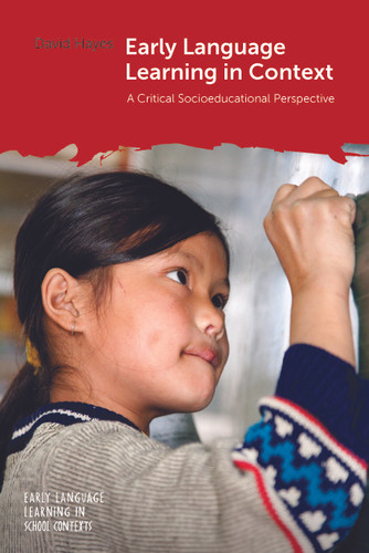 Early Language Learning in Context: A Critical Socioeducational Perspective (Early Language Learning in School Contexts #7) book cover by David Hayes