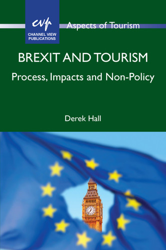 Brexit and Tourism: Process, Impacts and Non-Policy (Aspects of Tourism #86) book cover by Derek Hall