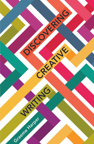 Discovering Creative Writing (New Writing Viewpoints #17) book cover by Graeme Harper