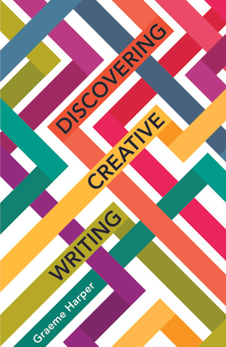 Discovering Creative Writing (New Writing Viewpoints #17) book cover by Graeme Harper