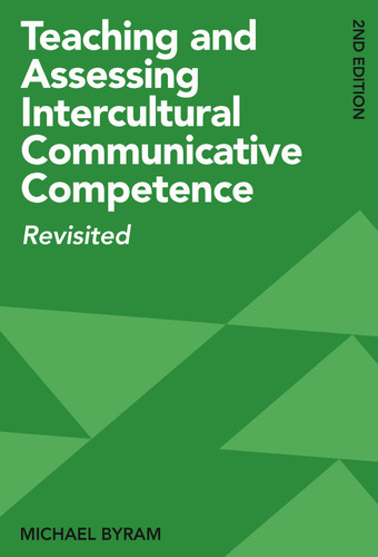 Teaching and Assessing Intercultural Communicative Competence: Revisited book cover by Michael Byram