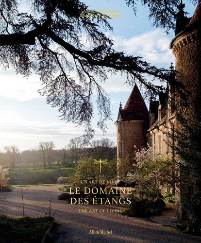 Le Domaine des Étangs: 2500 acres out of the world book cover by Laureline Amanieux, Charlotte Rosnay