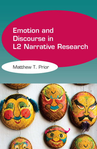 Emotion and Discourse in L2 Narrative Research book cover by Matthew T. Prior