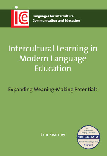 Intercultural Learning in Modern Language Education: Expanding Meaning-Making Potentials (Languages for Intercultural Communication and Education #28) book cover by Erin Kearney
