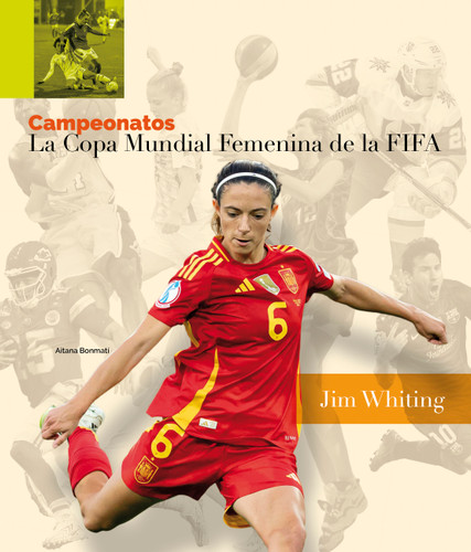 La Copa Mundial Femenina de la FIFA book cover by Jim Whiting