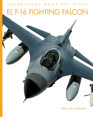 El F-16 Fighting Falcon book cover by Sue Warren