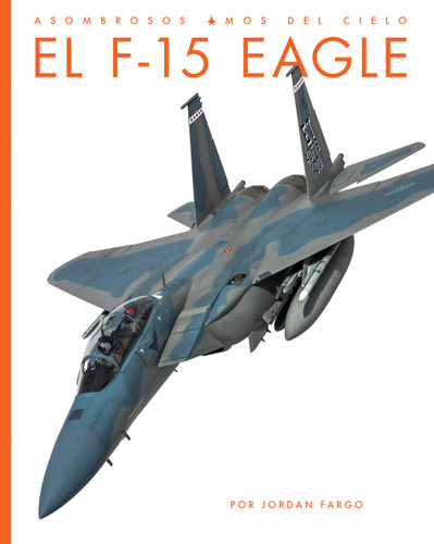 El F-15 Eagle book cover by Jordan Fargo