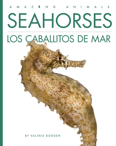 Seahorses / Los caballitos de mar (Amazing Animals) book cover by Valerie Bodden
