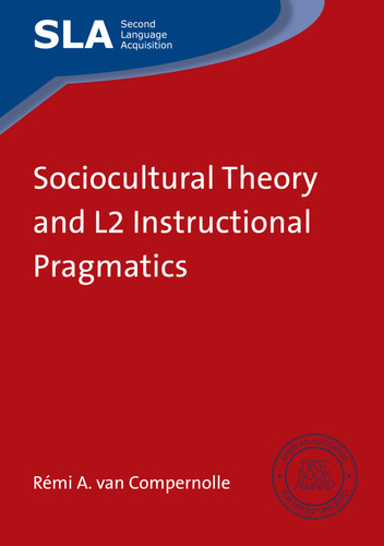 Sociocultural Theory and L2 Instructional Pragmatics (Second Language Acquisition #74) book cover by Rémi A. van Compernolle