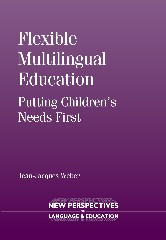 Flexible Multilingual Education: Putting Children's Needs First (New Perspectives on Language and Education #38) book cover by Jean-Jacques Weber