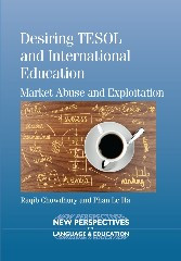 Desiring TESOL and International Education: Market Abuse and Exploitation (New Perspectives on Language and Education #37) book cover by Raqib Chowdhury, Phan Le Ha