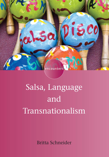 Salsa, Language and Transnationalism (Encounters #3) book cover by Britta Schneider