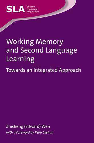 Working Memory and Second Language Learning: Towards an Integrated Approach (Second Language Acquisition #100) book cover by Zhisheng (Edward) Wen