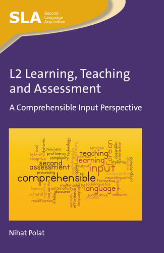 L2 Learning, Teaching and Assessment: A Comprehensible Input Perspective (Second Language Acquisition #104) book cover by Nihat Polat