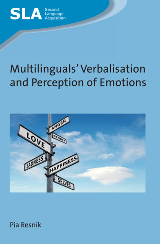 Multilinguals' Verbalisation and Perception of Emotions (Second Language Acquisition #124) book cover by Pia Resnik