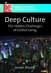 Deep Culture: The Hidden Challenges of Global Living (Languages for Intercultural Communication and Education #16) book cover by Joseph Shaules