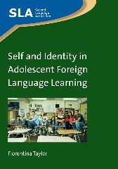 Self and Identity in Adolescent Foreign Language Learning (Second Language Acquisition #70) book cover by Florentina Taylor