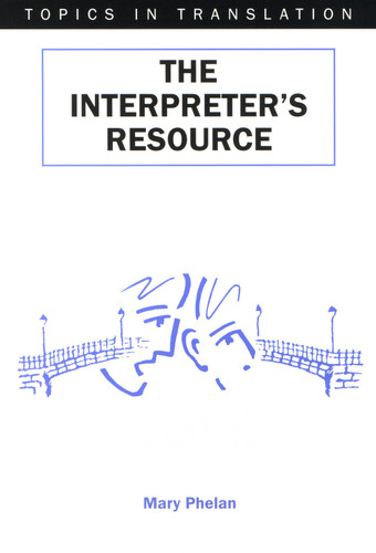 The Interpreter's Resource (Topics in Translation #19) book cover by Mary Phelan