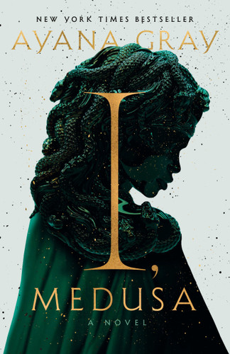 I, Medusa: A Novel book cover by Ayana Gray